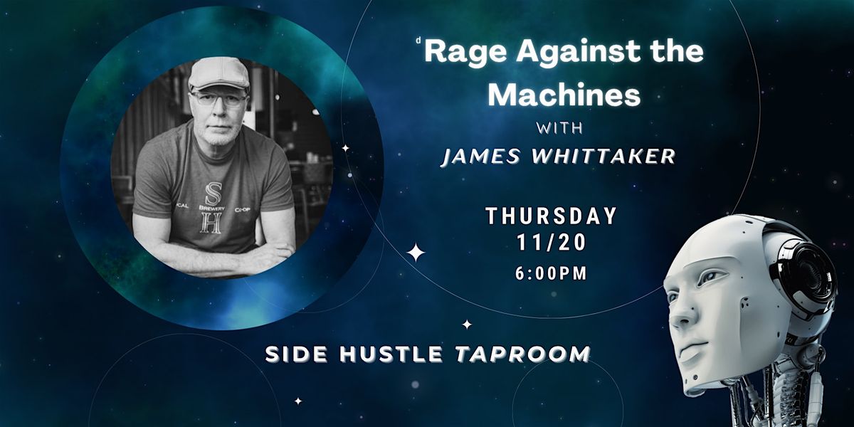 Rage Against the Machines: w\/ James Whittaker