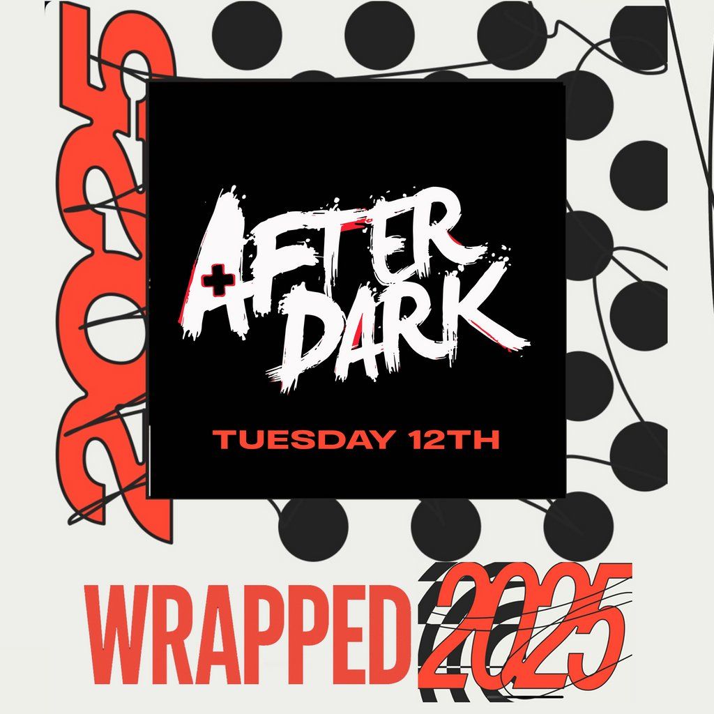 AFTER DARK WRAPPED 2025 TUESDAYS @ AMBERS! Season 2!