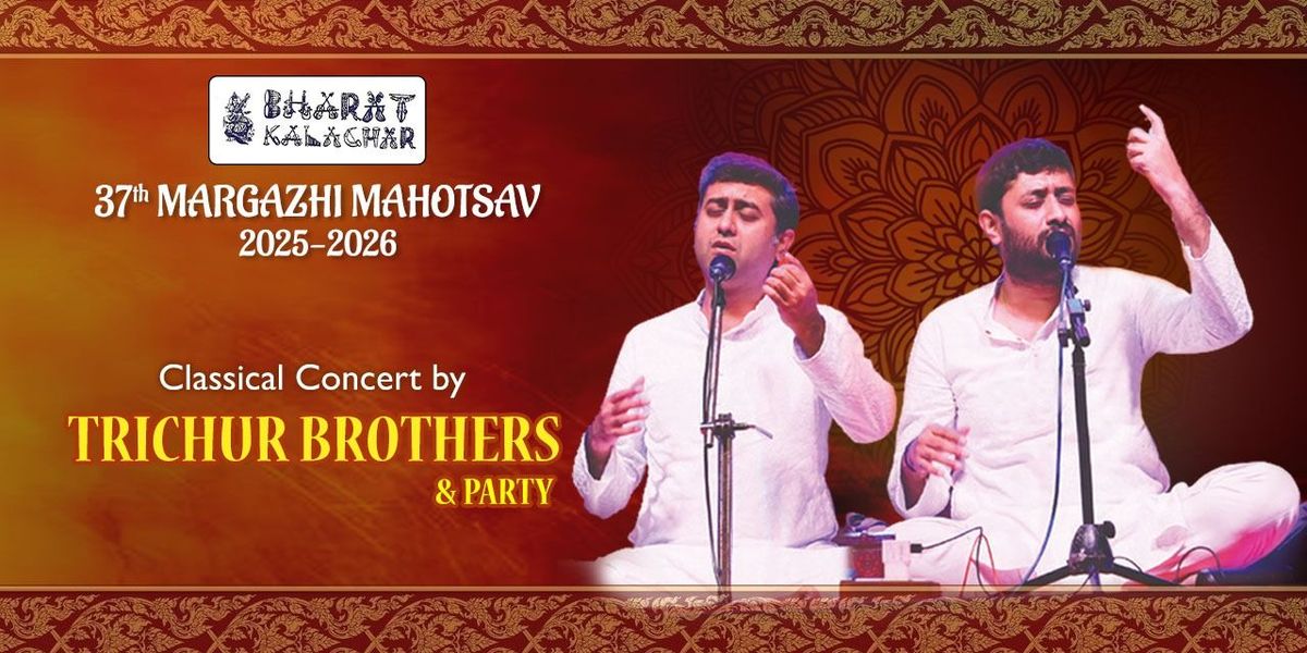 TRICHUR BROTHERS Present CLASSICAL CONCERT