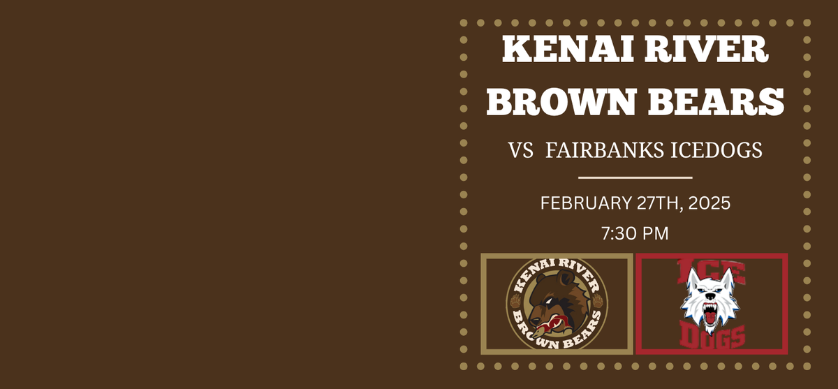 Kenai River Brown Bears at Fairbanks Ice Dogs