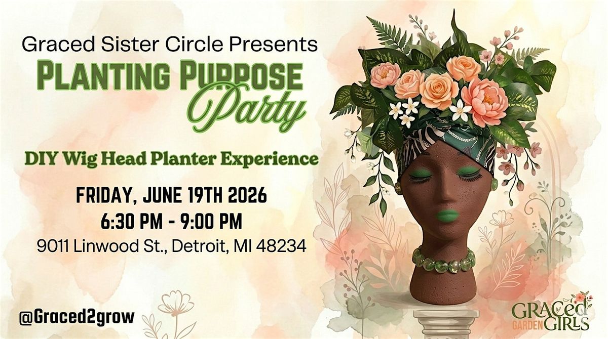 Planting Purpose Party with the Graced Sister Circle