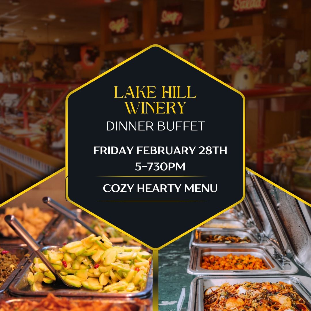 Lake Hill Winery Dinner Buffet 1822 East County Rd 1540, Carthage, IL