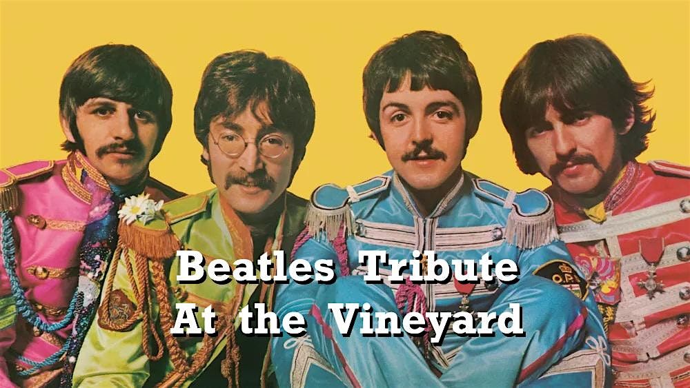 Beatles Tribute at the Vineyard