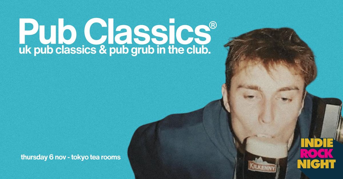 Indie Rock Night \u2219 PUB CLASSICS *10 \u00a33 TICKETS LEFT*