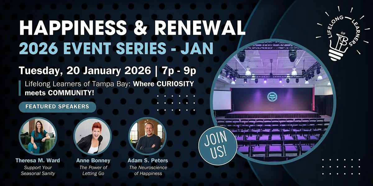 Happiness & Renewal! A Lifelong Learners of Tampa Bay Event \u2013 January 2026!