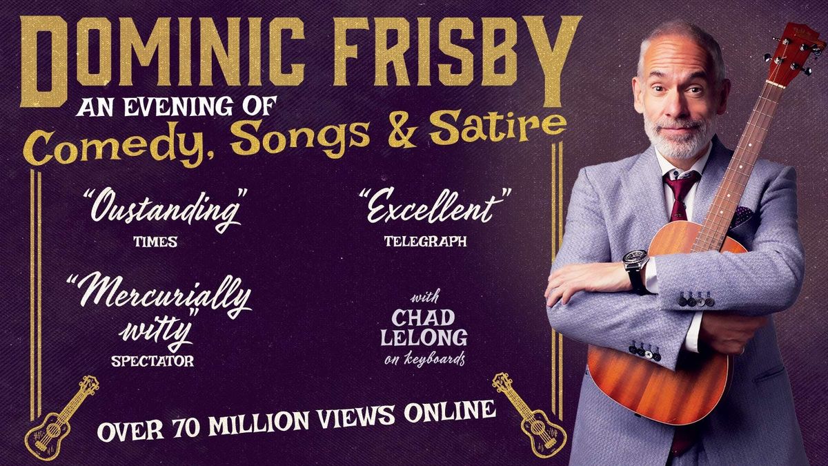 Dominic Frisby an Evening of comedy, songs &amp; Satire. 