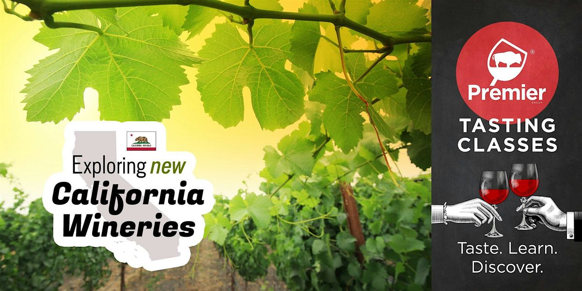 Tasting Class: Exploring New California Wineries