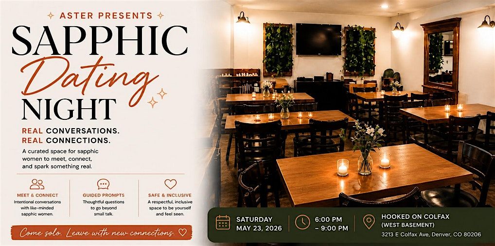 Aster: Sapphic Dating Night (Denver)