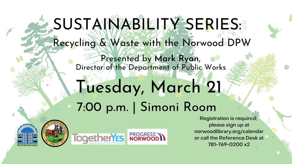 Sustainability Series Recycling & Waste with the Norwood DPW Morrill