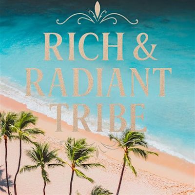 Rich & Radiant Tribe