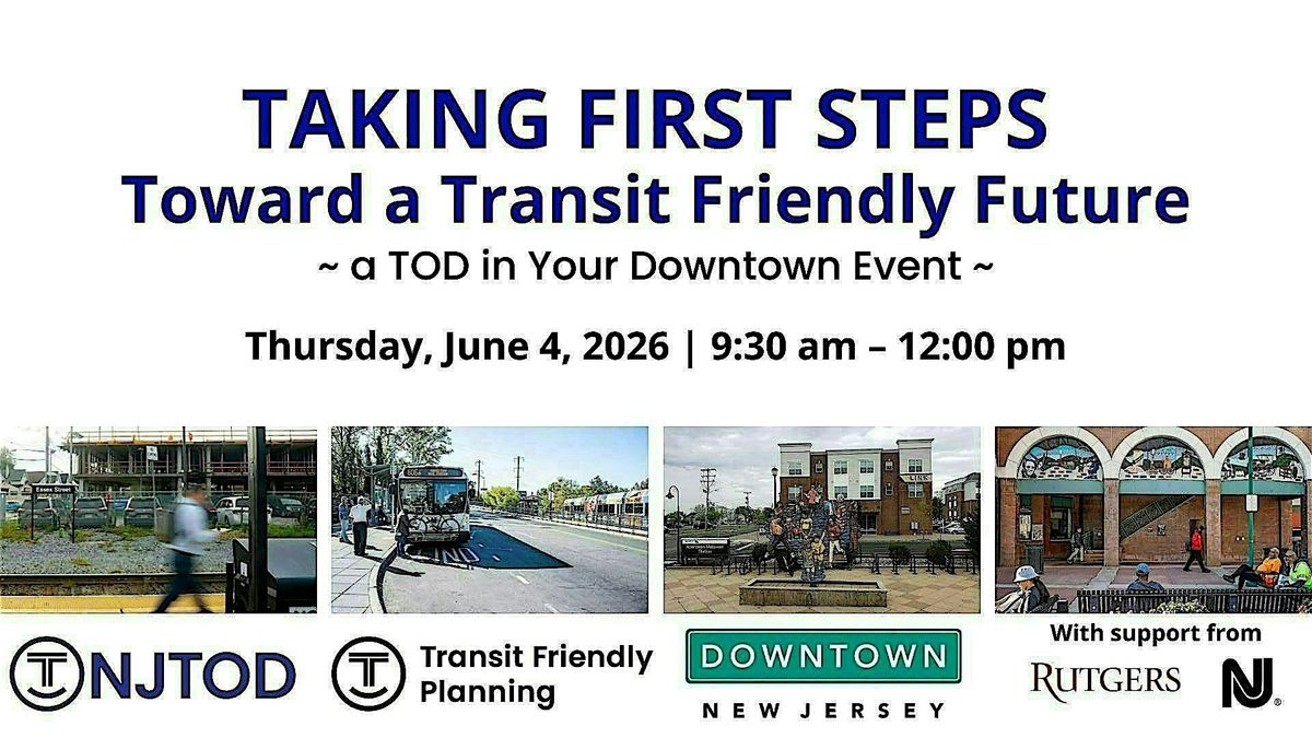 Taking First Steps Toward a Transit Friendly Future