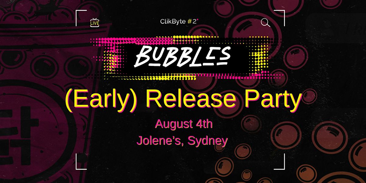 Bubbles - Tate James - Release Party - Sydney