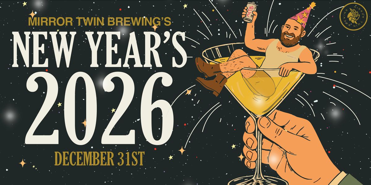 New Year\u2019s Eve at Mirror Twin Brewing \u2013 Reserved Tables Available