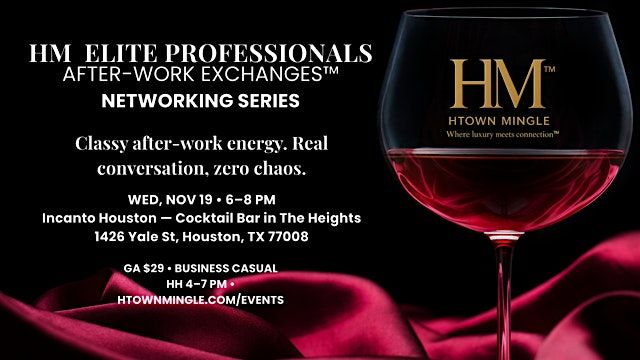 HTOWN MINGLE\u2122 SOCIAL CLUB: INCANTO OPEN SOCIAL & NETWORKING NIGHT