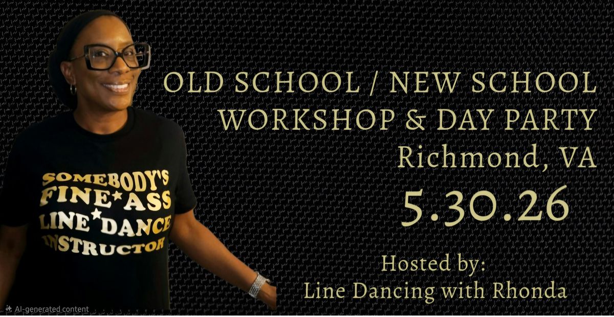 Old School \/New School Workshop & Day Party