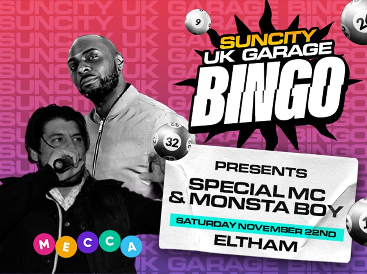 Sun City Bingo - London w\/ SPECIAL MC & MONSTA BOY LIVE P.A.