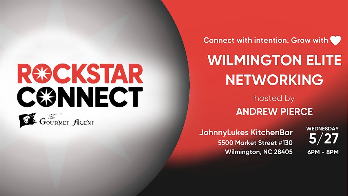 Free Wilmington Elite Rockstar Connect Networking (May, NC)