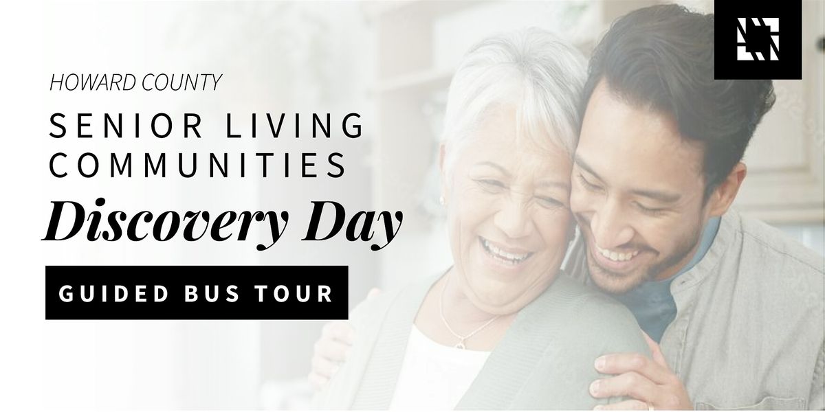 Senior Living Communities Discovery Day! A Guided Bus Tour
