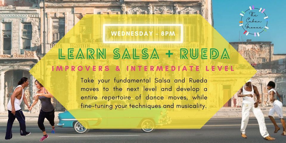 SALSA AND RUEDA DANCE CLASS \u2014 Improvers' & Intermediate Levels