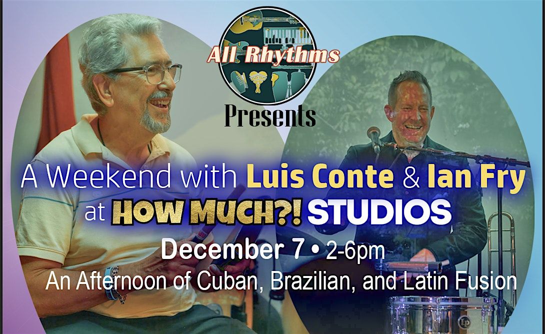An Afternoon of Cuban, Brazilian, and Latin Fusion featuring Luis Conte