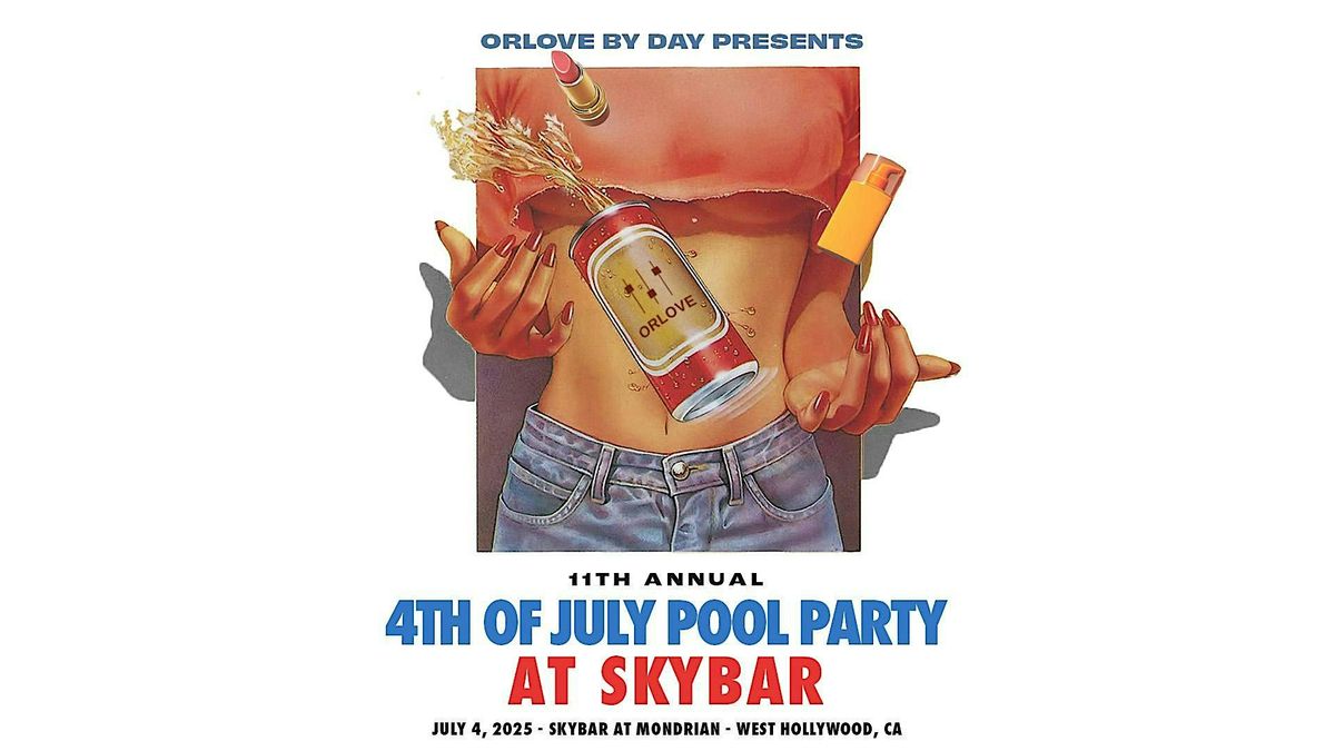 ORLOVE's 12th Annual 4th of July POOL PARTY