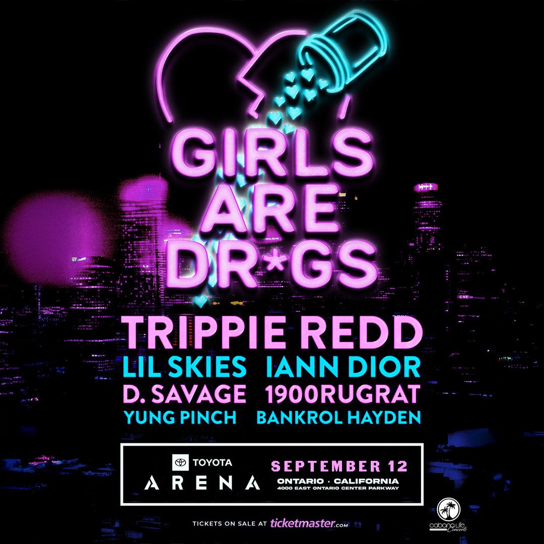 Girls Are Dr*gs: Trippie Redd Lil Skies & Iann Dior