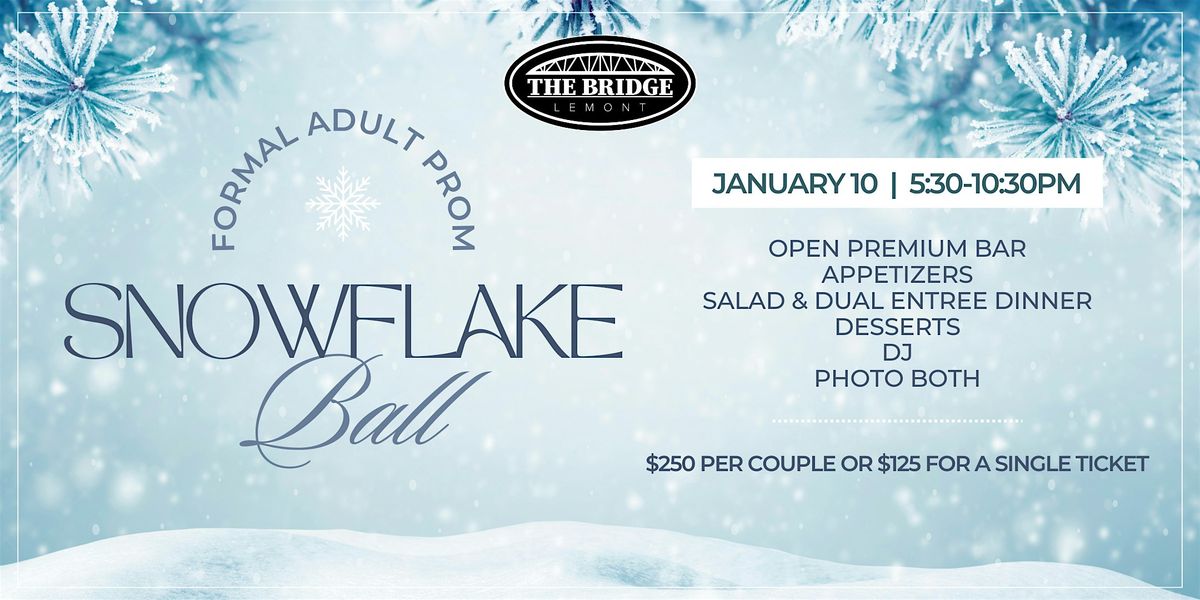 Snowflake Ball - Adult Prom