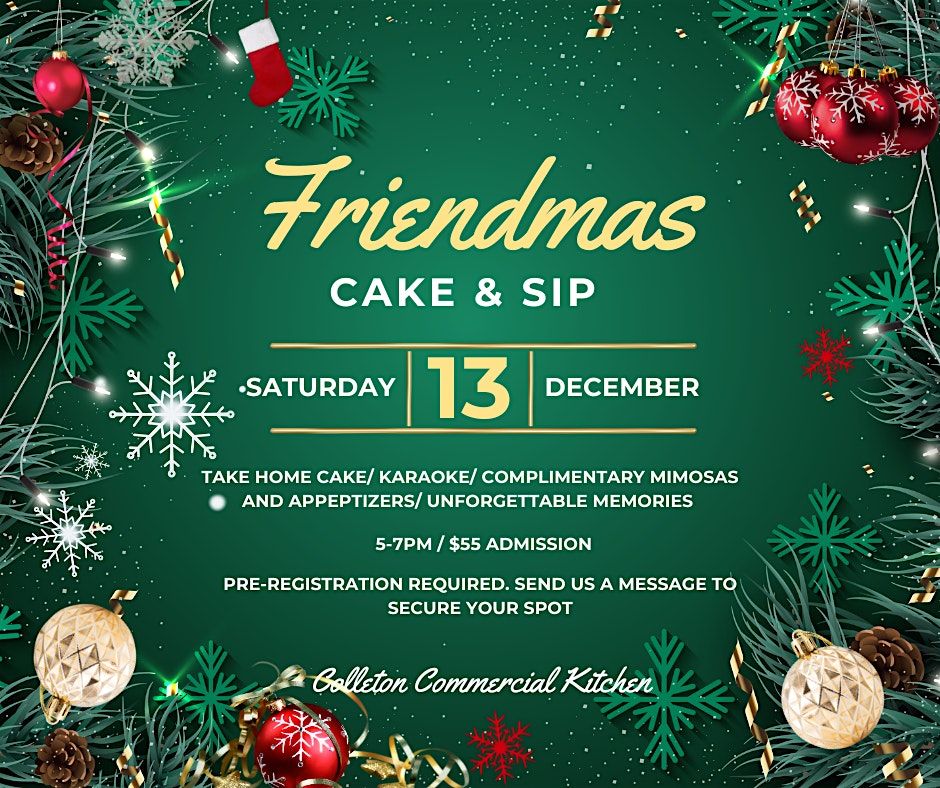 Friendmas Cake & Sip