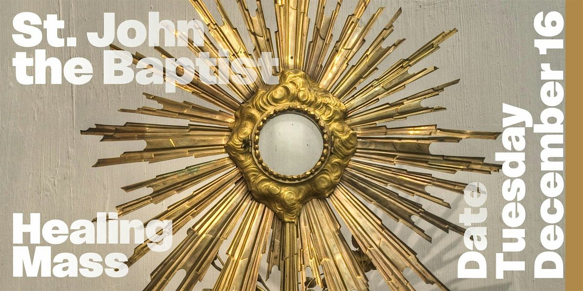 Christ-in-the-City - Charismatic Healing Mass at St. John the Baptist  NYC