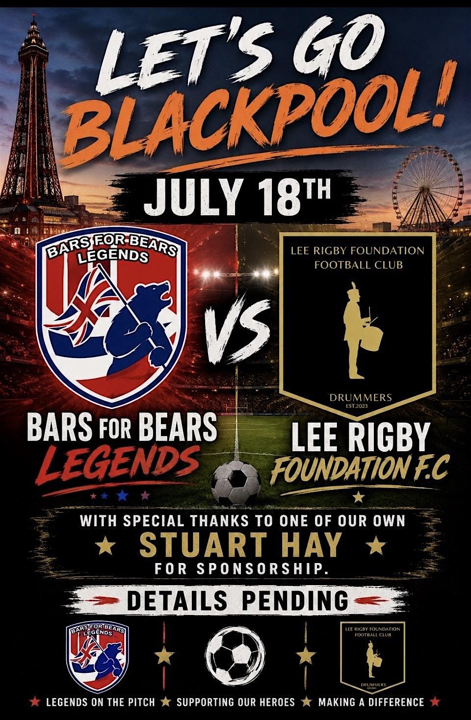 Lee Rigby Events Lee Rigby Foundation FC V Bars for Bears Legends FC Charity Football ...