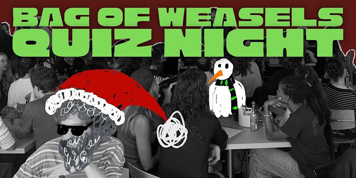 Bag of Weasels Quiz Night \u2013 Holiday Edition