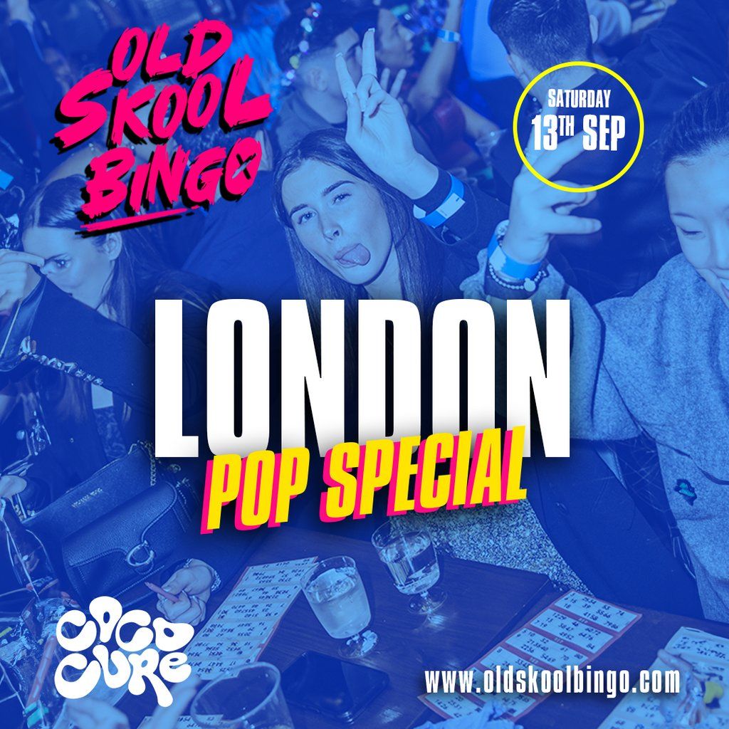 Old Skool Bingo Pop Special Sat 13th Sep London