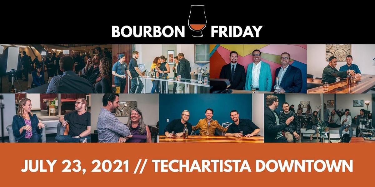 Bourbon Friday July 23 21 Techartista Downtown St Louis Mo July 23 21