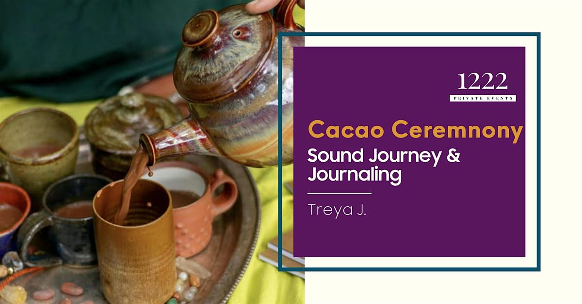 \u2728In the Arms of Love\u2728  Cacao Ceremony, Sound Journey & Journaling