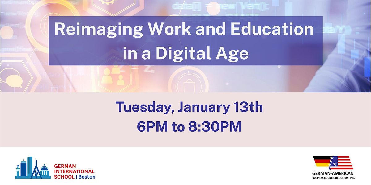 Reimaging Work and Education in a Digital Age