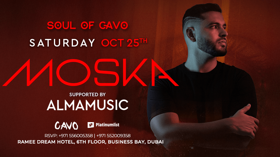 Soul of Cavo Presents MOSKA Live in Dubai