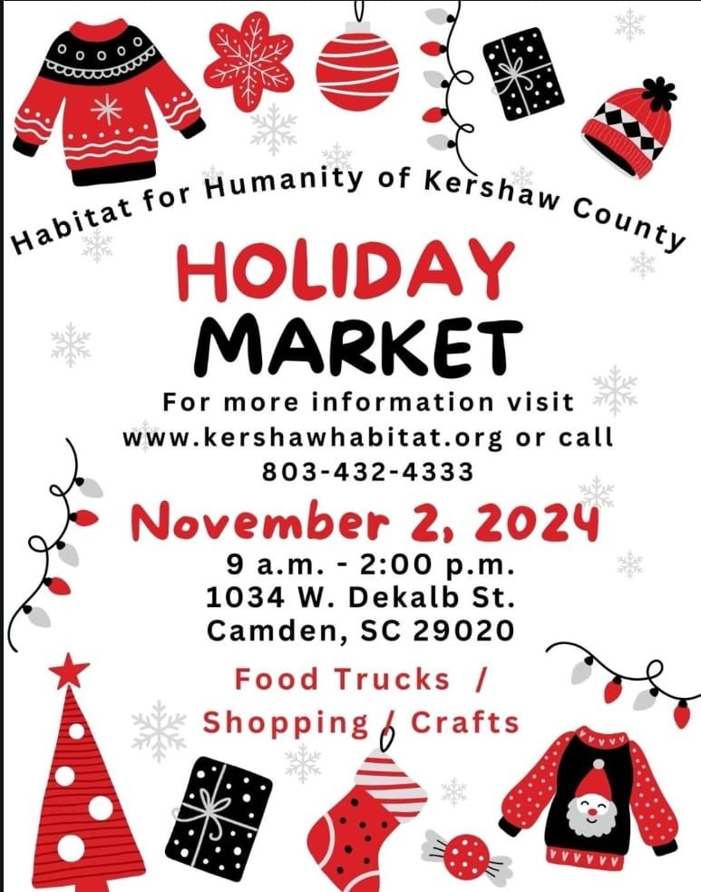 Habitat for Humanity Holiday Market 1034 W. Dekalb St., Camden, SC