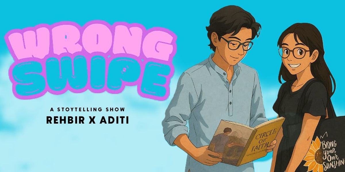 Wrong Swipe : A Storytelling Show