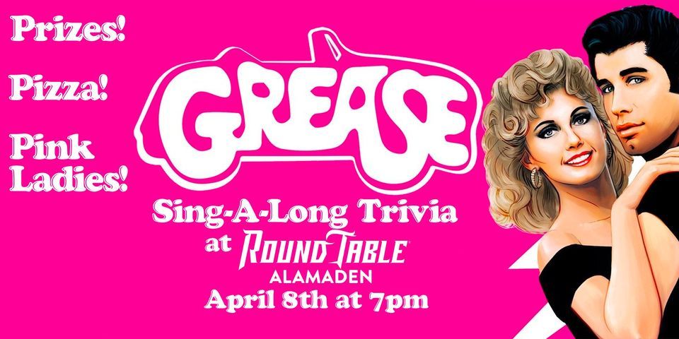 Grease Sing-A-Long Trivia at Round Table Almaden!