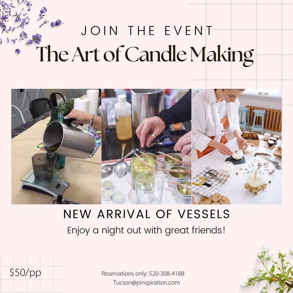 Art of Candlemaking Pinspiration Tucson December 16, 2022