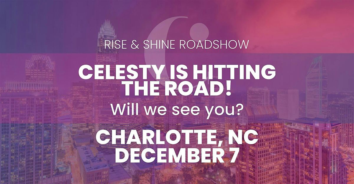 Celesty Roadshow Charlotte: Discover Beauty & Build Your Network