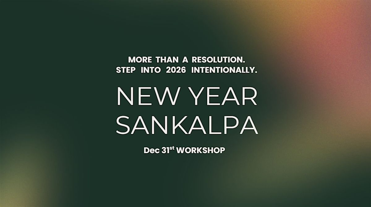 New Year Sankalpa Workshop