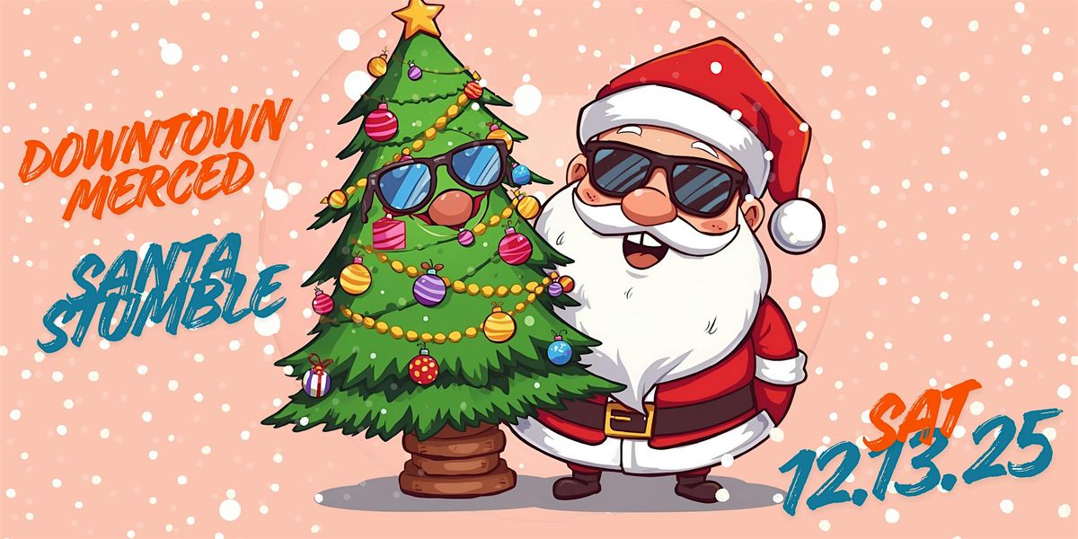 Downtown Merced Santa Stumble - Official Bar and Venue Crawl