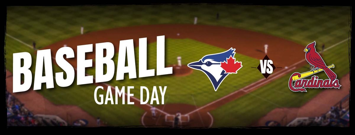 St. Louis Cardinals at Toronto Blue Jays