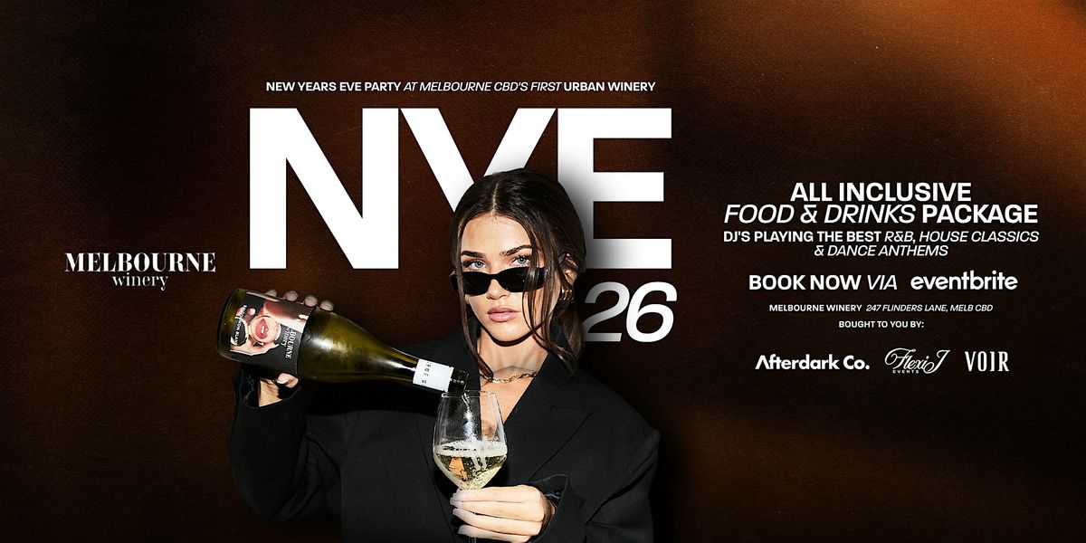 MELBOURNE WINERY \u2022 NEW YEARS EVE 2025\/26