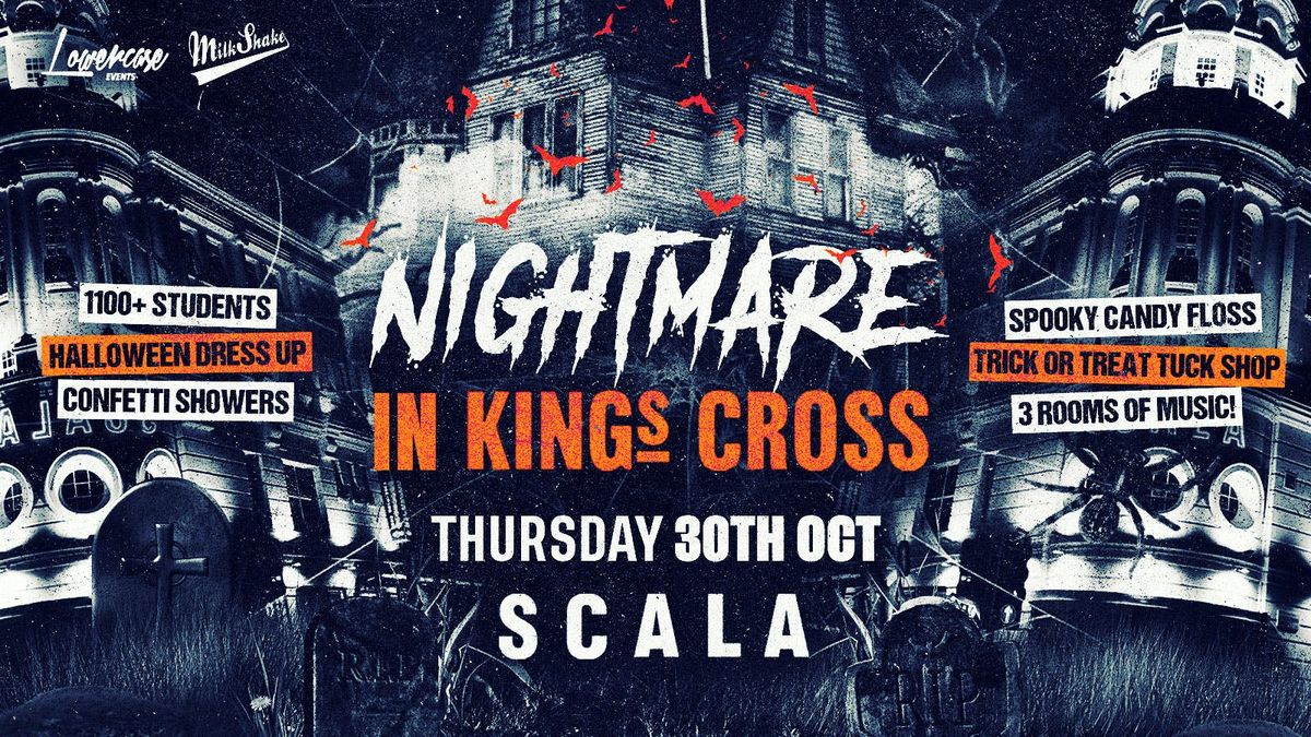 HALLOWEEN NIGHTMARE IN KINGS CROSS @ SCALA! - HALLOWEEN 2025  \ud83c\udf89