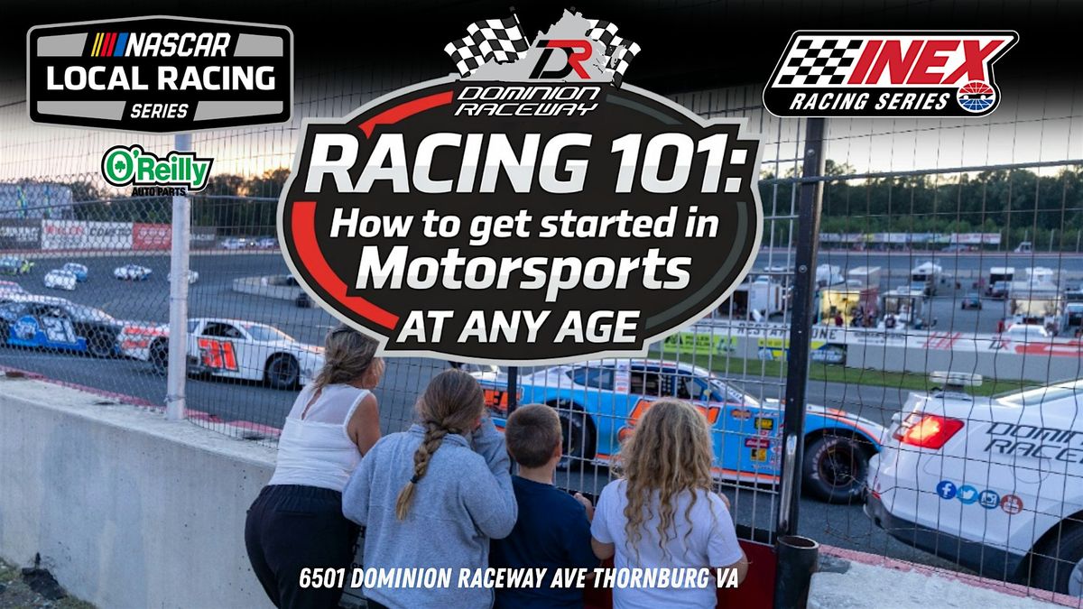 101 Racing Racing 101: How to get started in motorsports at any age at Dominion ...