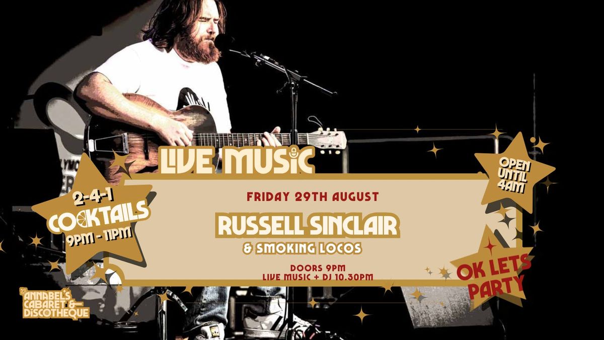 Live Music: RUSSEL SINCLAIR AND THE SMOKIN' LOCOS \/\/ Annabel\u2019s Cabaret & Discotheque