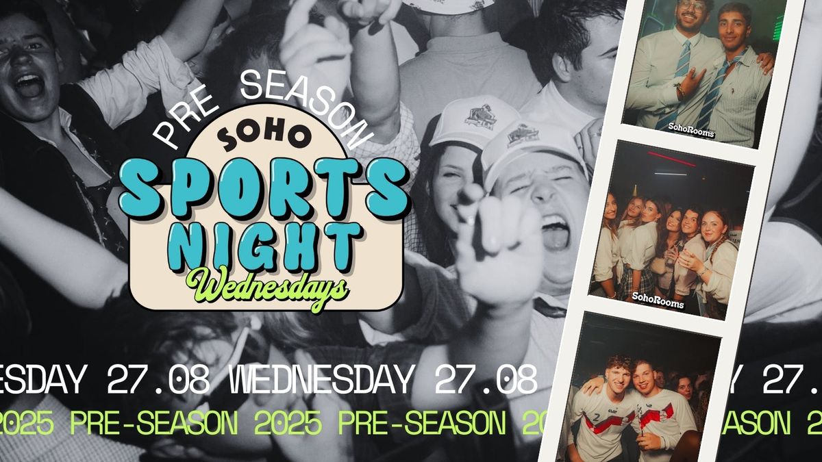 Your Official Pre-Season Soho Sports Night | Wednesday 27th August | Soho Rooms Newcastle