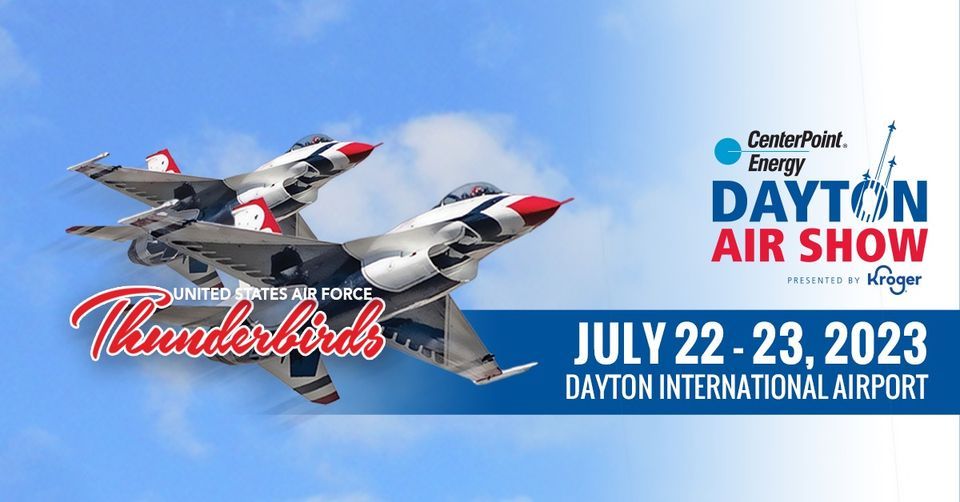 2023 CenterPoint Energy Dayton Air Show Presented by Kroger Dayton